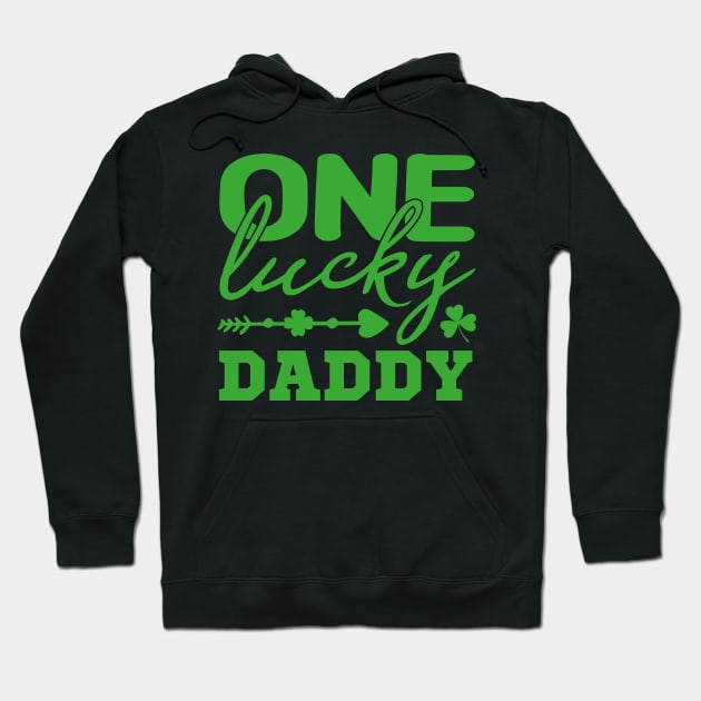 One lucky daddy, green st. patrick's day gift, Funny st patricks gift, Cute st pattys gift, Irish Gift. Saint Patrick's Day Design For daddy. Hoodie by POP-Tee